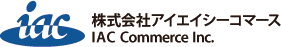 株式会社アイエイシーコマース IAC Commerce Inc. 株式会社アイエイシーコマース IAC Commerce Inc.